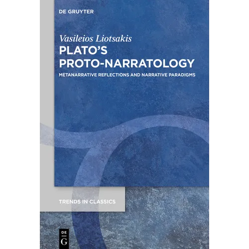 Plato's Proto-Narratology: Metanarrative Reflections and Narrative Paradigms