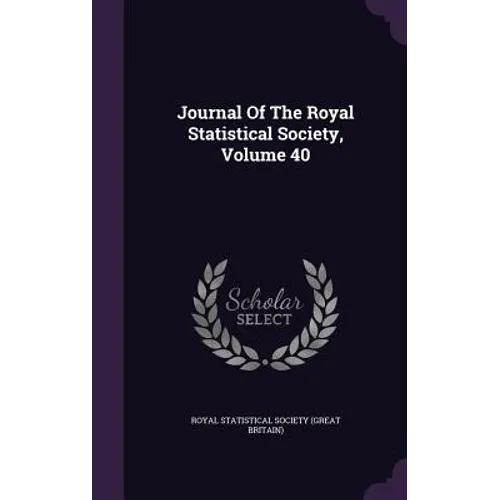 Journal Of The Royal Statistical Society, Volume 40