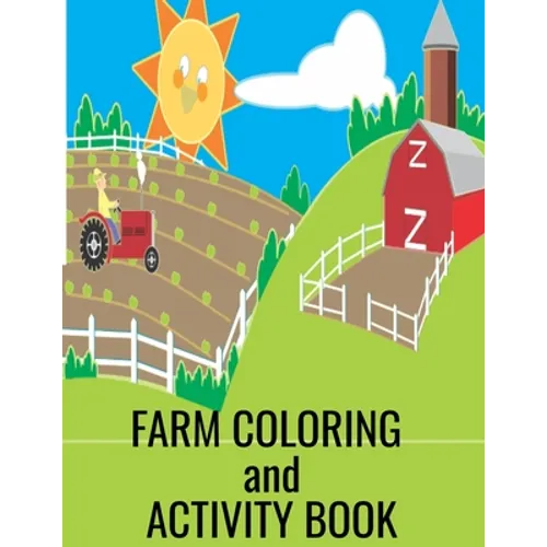 Farm Coloring and Activity Book: Set #1 Great book for toddlers, children and parents to enjoy together. Put them in doctors, dental and business offi