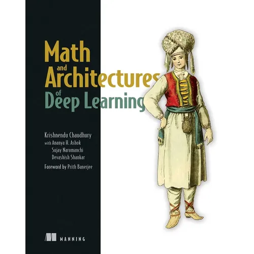 Math and Architectures of Deep Learning