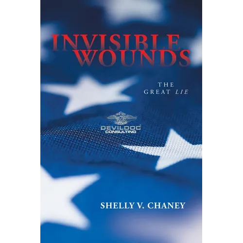 Invisible Wounds: The Great Lie