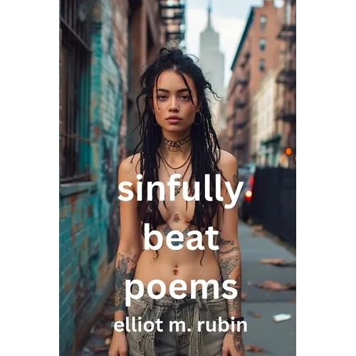 sinfully good poems: beat poems, prose poems