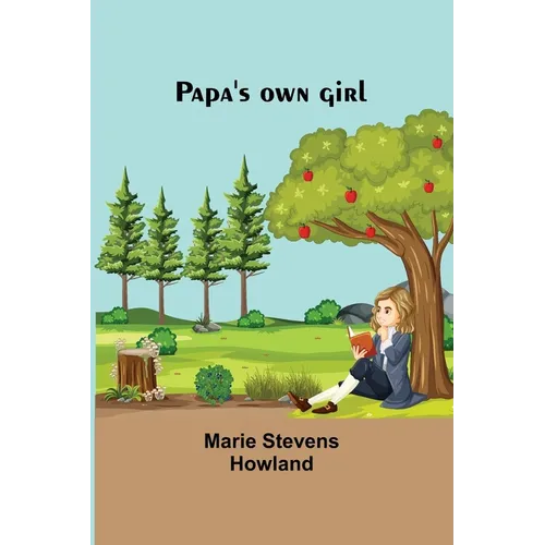 Papa's own girl