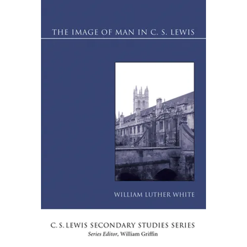 The Image of Man in C. S. Lewis