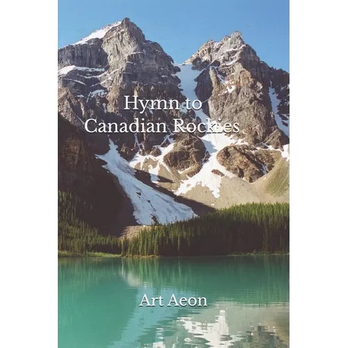 Hymn to Canadian Rockies