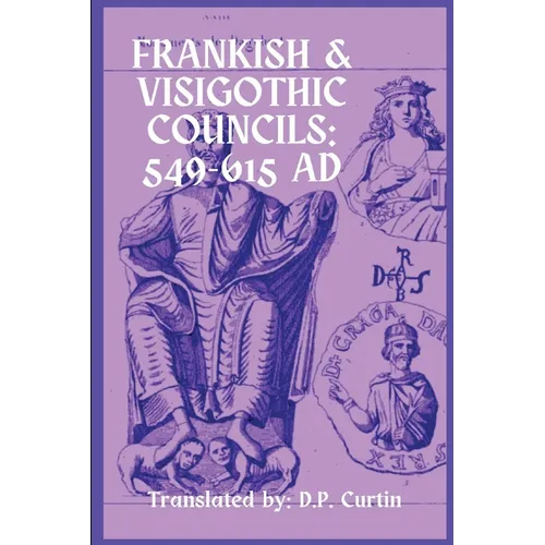 Frankish & Visigothic Councils: 549-615 AD