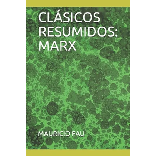 Clásicos Resumidos: Marx