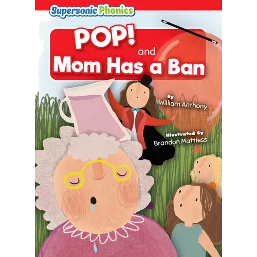 Pop!: And, Mom Has a Ban