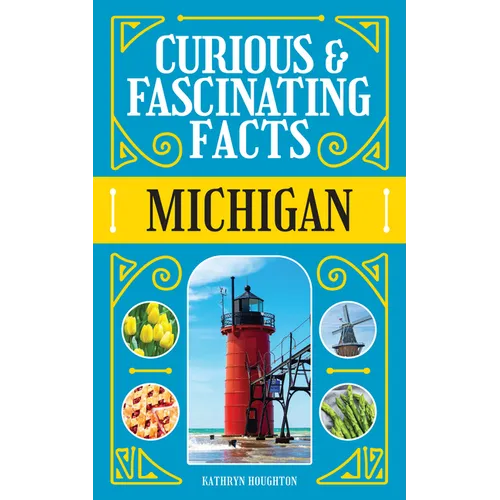 Curious & Fascinating Facts: Michigan