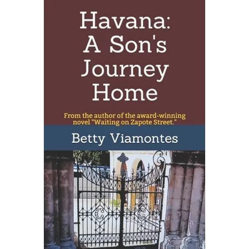 Havana: A Son's Journey Home