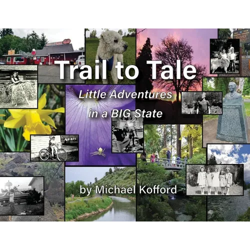 Trail to Tale: Little Adventures In A BIG State