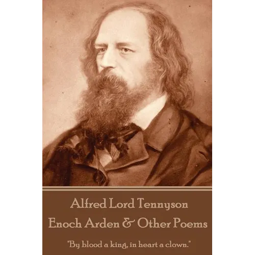 Alfred Lord Tennyson - Enoch Arden & Other Poems: "If I had a flower for every time I thought of you, I could walk in my garden forever."