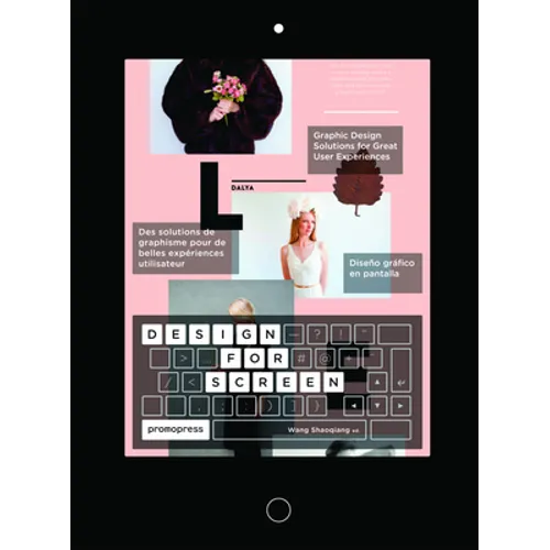 Design for Screen: Graphic Design Solutions for Great User Experiences
