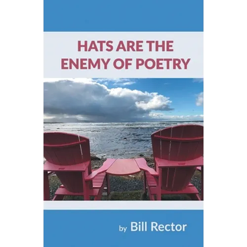 Hats Are The Enemy of Poetry