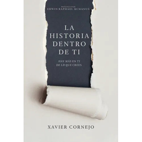 La Historia Dentro de Ti: Hay Más En Ti de Lo Que Crees (Spanish Language Edition, Story Within You (Spanish))