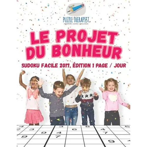 Le projet du bonheur Sudoku facile 2017, édition 1 page / jour
