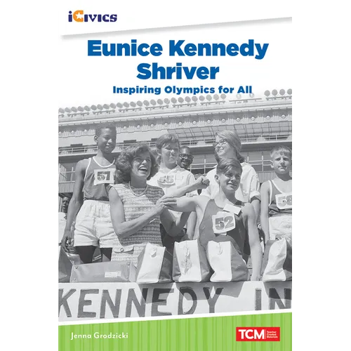 Eunice Kennedy Shriver: Inspiring Olympics for All
