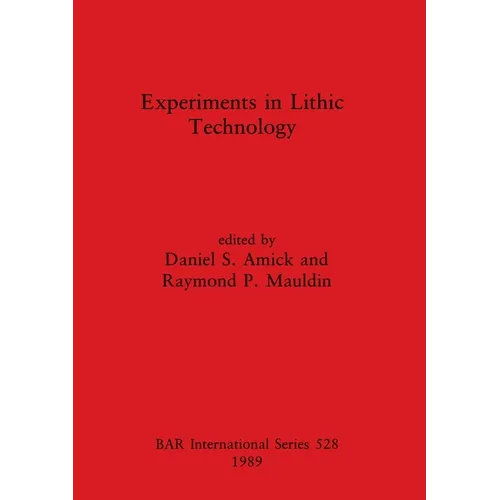 Experiments in Lithic Technology
