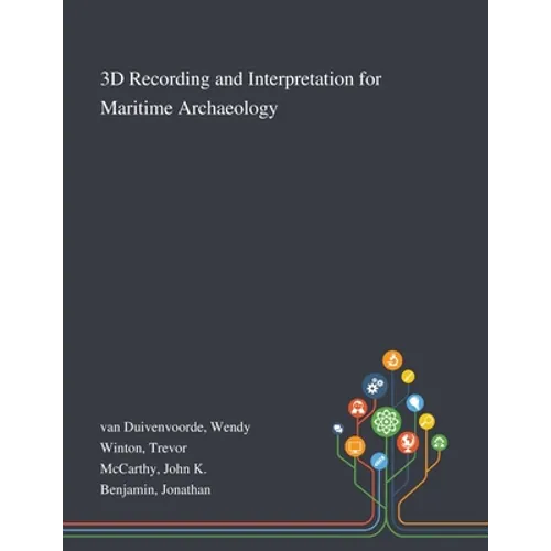 3D Recording and Interpretation for Maritime Archaeology