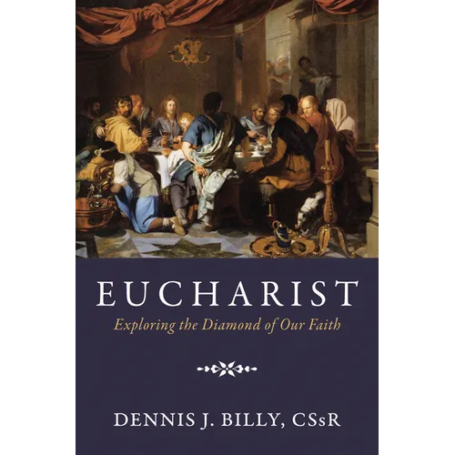 Eucharist: Exploring the Diamond of Our Faith