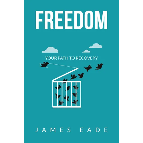 Freedom: Your Path to Recovery