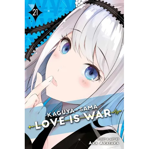 Kaguya-Sama: Love Is War, Vol. 21