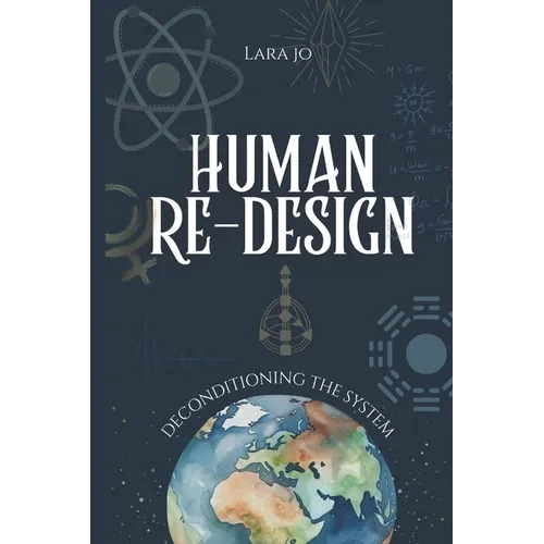 Human Re-Design: Deconditioning the system