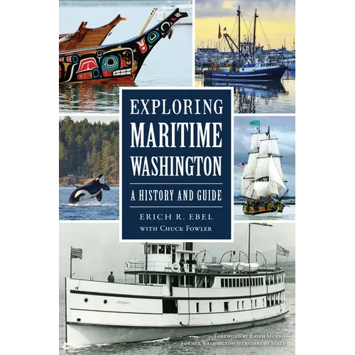 Exploring Maritime Washington: A History and Guide