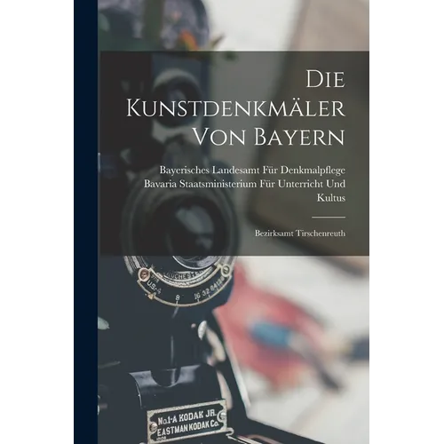 Die Kunstdenkmäler Von Bayern: Bezirksamt Tirschenreuth
