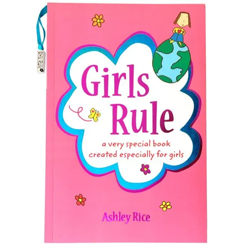 Girls Rule: A Very Special Book Created Especially for Girls