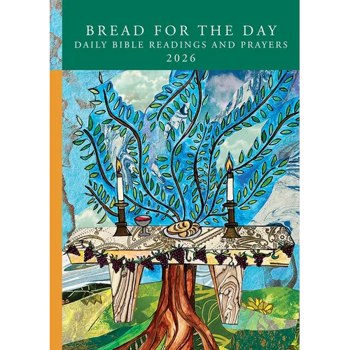 Bread for the Day: Daily Bible Readings and Prayers 2026