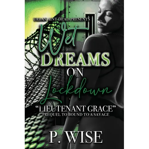 Wet Dreams On Lockdown: Lieutenant Grace