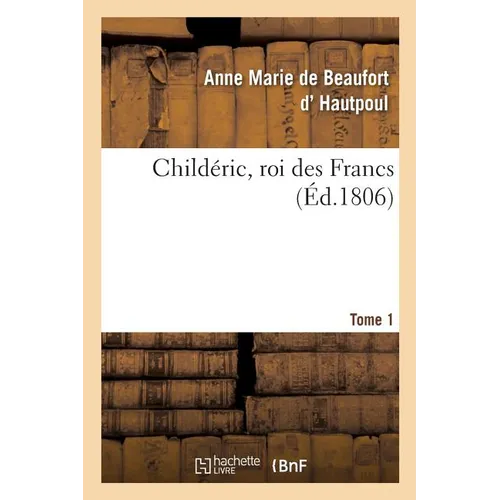 Childéric, Roi Des Francs