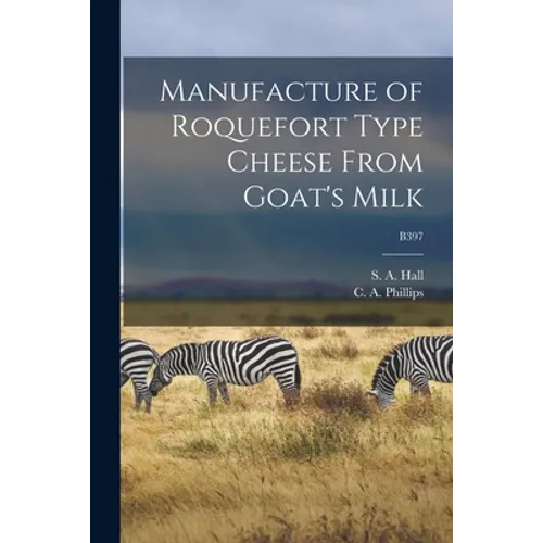 Manufacture of Roquefort Type Cheese From Goat's Milk; B397