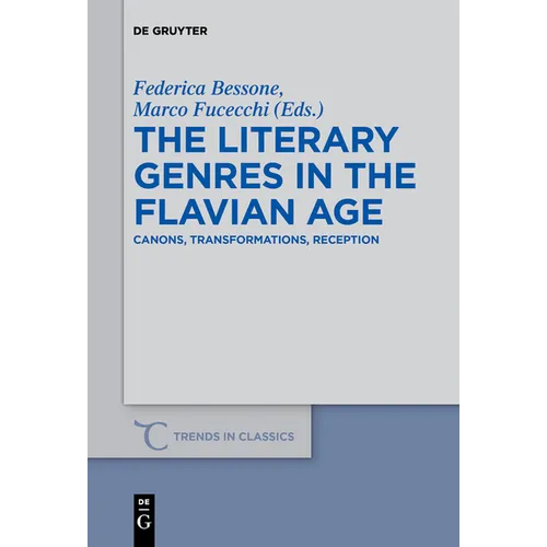 The Literary Genres in the Flavian Age: Canons, Transformations, Reception
