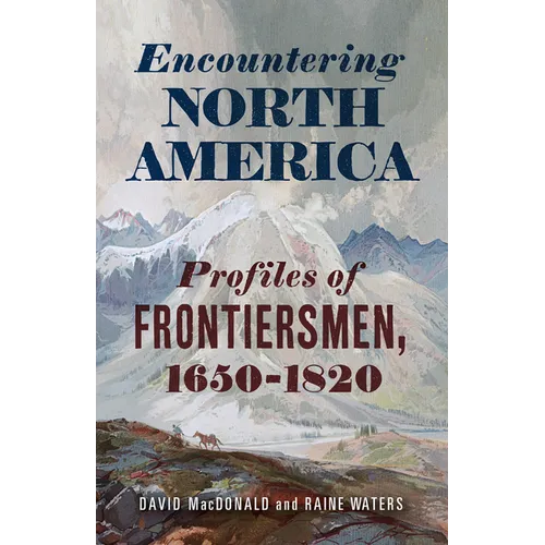 Encountering North America: Profiles of Frontiersmen