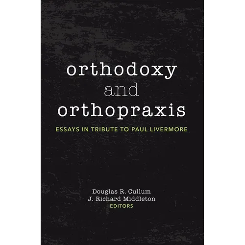 Orthodoxy and Orthopraxis