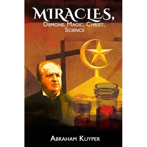 Miracles: Demons, Magic, Jesus, Science