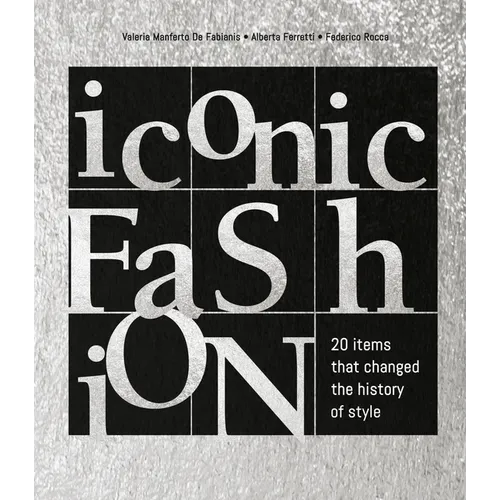 Iconic Fashion: 20 Items That Changed the History of Style