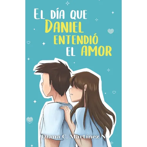 El día que Daniel entendió el amor