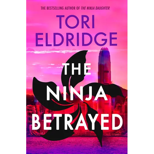 The Ninja Betrayed: Lily Wong #3