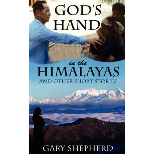 God's Hand in the Himalayas and Other Short Stories