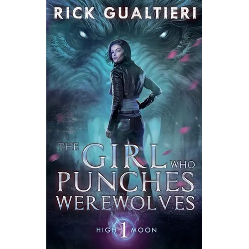 The Girl Who Punches Werewolves