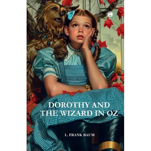 Dorothy & the Wizard in OZ