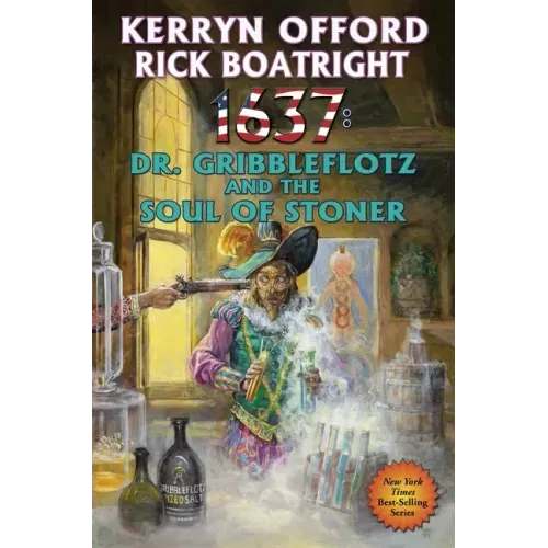 1637: Dr. Gribbleflotz and the Soul of Stoner