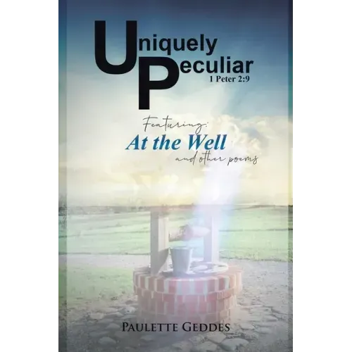 Uniquely Peculiar, at the Well