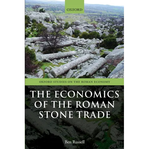 The Economics of the Roman Stone Trade