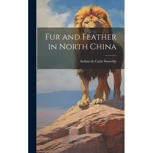 Fur and Feather in North China