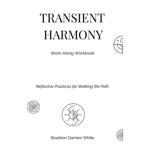 Transient Harmony: Reflective Practices for Walking the Path