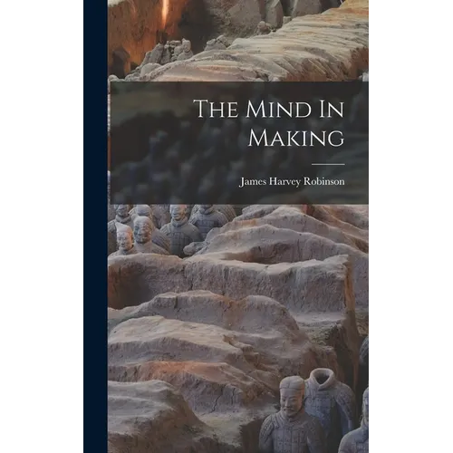 The Mind In Making